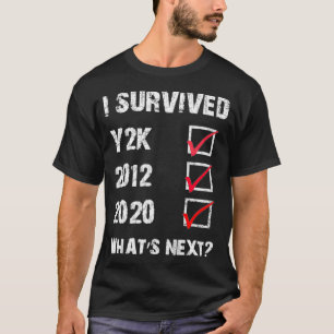 I 生き延び Y2K、2012および2020 Tシャツ