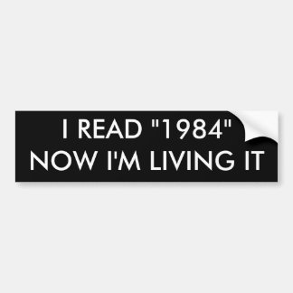 I "1984年"に今私は読まれてそれ住んでいます バンパーステッカー