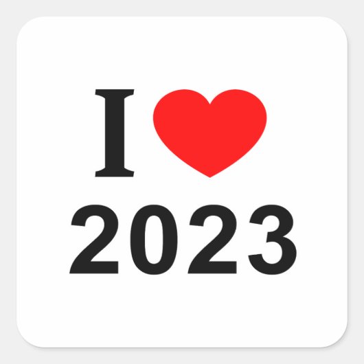 I ❤️ 2023 I LOVE 2023 Iハート2023 スクエアシール (正面)