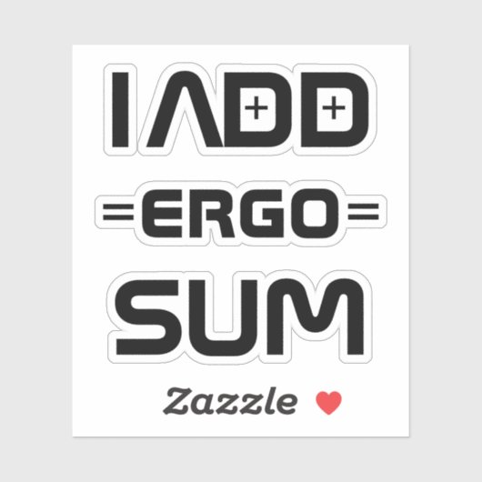 I Add Ergo Sum – Philosophy Geek Pun シール (シート)