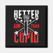 I Aim Better Than Cupid Hunting Valentine’s Day Ar マグネット (正面)