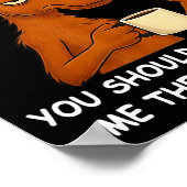 I Ain't Alogizing For I Do When I'm Mad You Should ポスター (角)