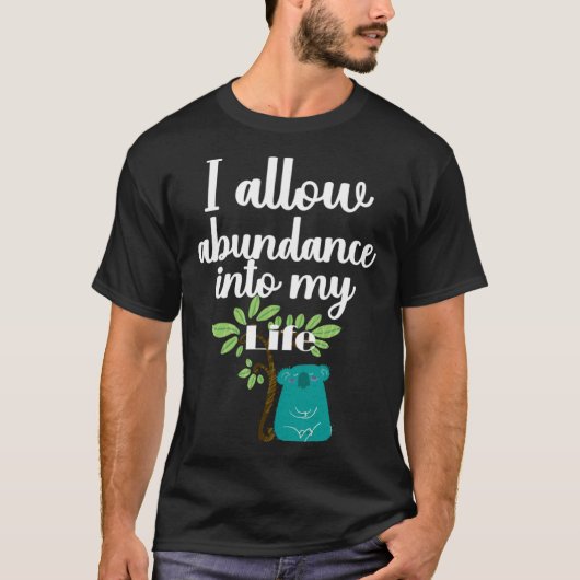 I Allow Abundance Into My Life Yogi Yogini Koala B Tシャツ (正面)
