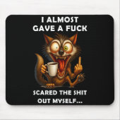 I Almost Gave A For Ed The Out Myself マウスパッド (正面)