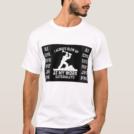 I Always Blew Up at My Work Mug – Funny Designer C Tシャツ (正面)