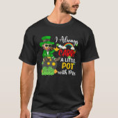I Always Carry A Little Pot with Me  St Patrick s  Tシャツ (正面)