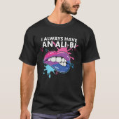 I Always Have An Ali Bi Bisexual Pride Bisexuality Tシャツ (正面)