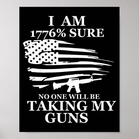 I Am 1776% Sure Will Be Taking My Gun Us Flag Amer ポスター (正面)