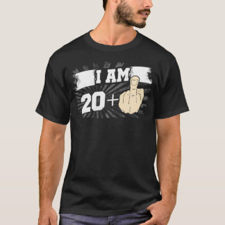 I Am 20 Plus One Middle Finger Funny 21st Birthday Tシャツ