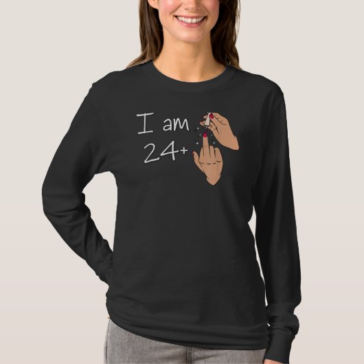 I am 24 + 1中指シャツI am 24 Plus, 25th Tシャツ (正面)