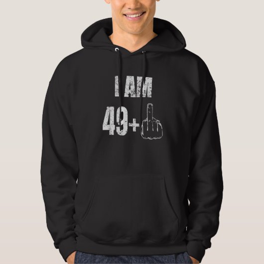 I am 49+中指の最も50誕生日 パーカ (正面)