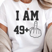 I Am 49 Funny Birthday  Saying Tシャツ