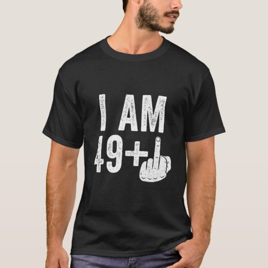 I am 49 Plus中指Tシャツ50誕生日S Tシャツ (正面)