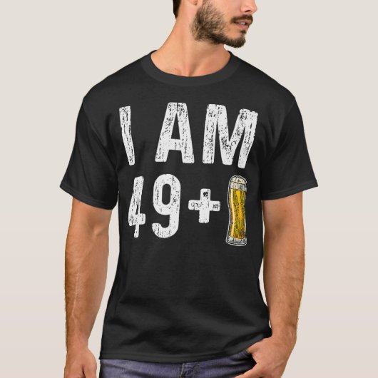 I Am 49 Plus 1 Beer 50誕生日ギフト Tシャツ (正面)