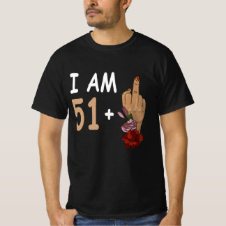 I Am 51 Plus 1 Mid Finger For A 52誕生日52 Y Tシャツ