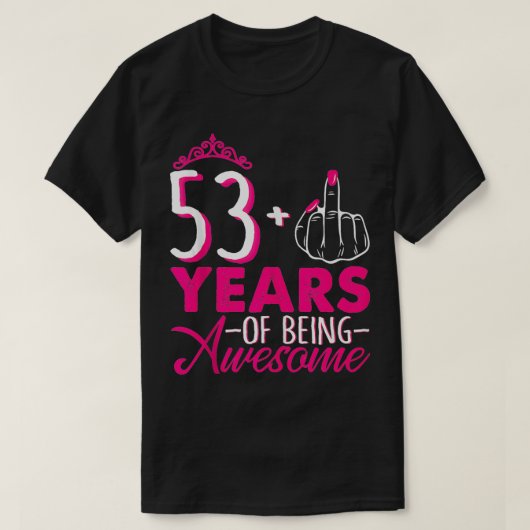 I am 53 Plus 1中指ピンククラウン53誕生 Tシャツ (デザイン正面)