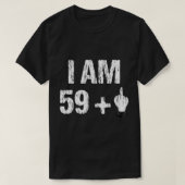 I Am 59 Plus 1中指60誕生日60年 Tシャツ (デザイン正面)