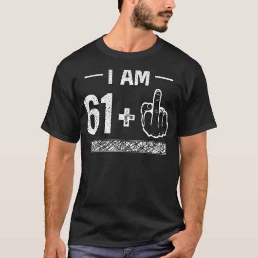 I Am 61プラス1 62誕生日 Tシャツ (正面)