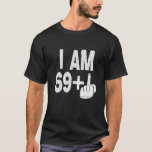 I Am 69 Plus中指70誕生日生まれIn  Tシャツ<br><div class="desc">私は69プラス中指70誕生日1952生まれ年。</div>