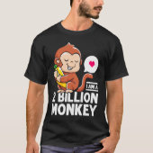 I Am A 2 Million Monkey Banana Warm Heart Loved On Tシャツ (正面)