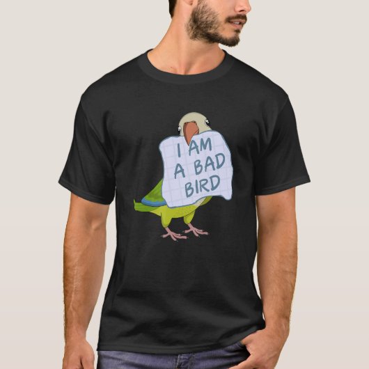 I Am A Bad Bird I Funny Green Monk Parakeet Parrot Tシャツ (正面)