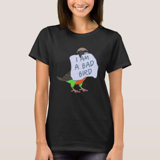 I Am A Bad Bird I Funny Red-bellied Parrot Tシャツ (正面)
