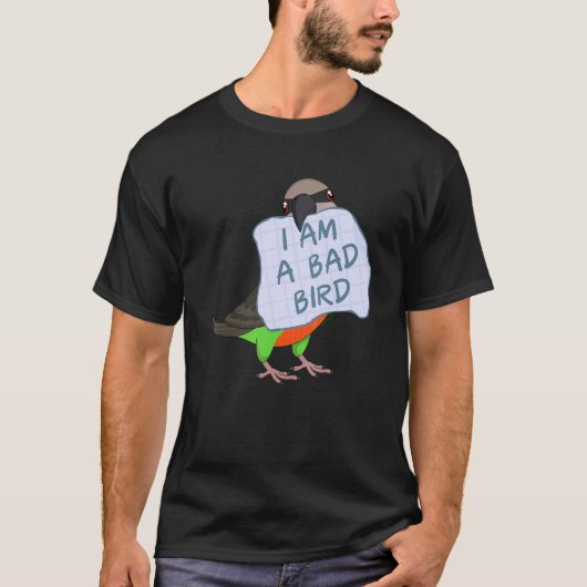 I Am A Bad Bird I Funny Red-bellied Parrot Tシャツ (正面)