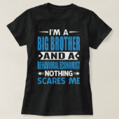 I Am A BIG BROTHER And A Behavioral Economist Noth Tシャツ (デザイン正面)