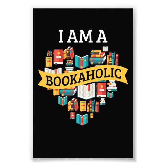 I Am A Bookaholic Reading Book Literature フォトプリント (正面)