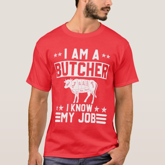 I Am A Butcher I Know My Job Funny Design funny Tシャツ (正面)