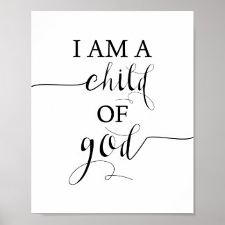 I Am A Child Of God Print ポスター