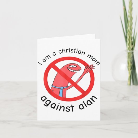 I Am A Christian Mom Against Alan  カード (正面)