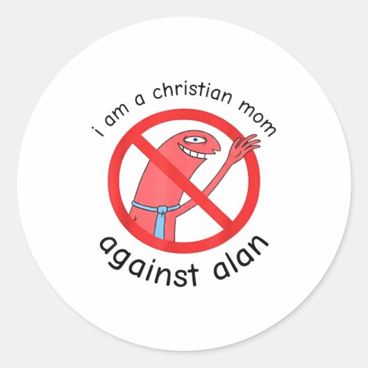 I Am A Christian Mom Against Alan  ラウンドシール (正面)