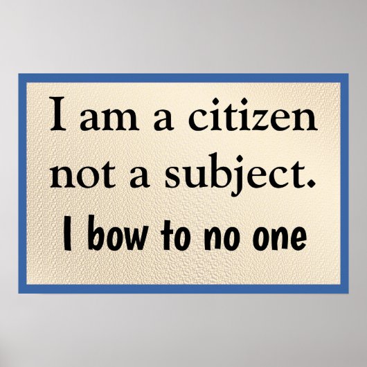 I Am A Citizen Bow to No One ポスター (正面)