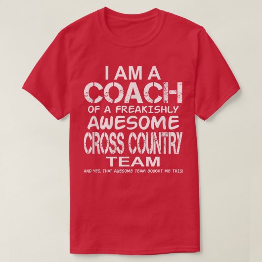 I Am a Coach Of Freakishly Awesome Cross Country T Tシャツ (デザイン正面)