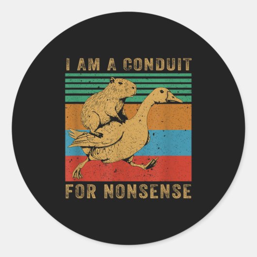 I Am A Conduit For Nonsense Capybara Goose ラウンドシール (正面)