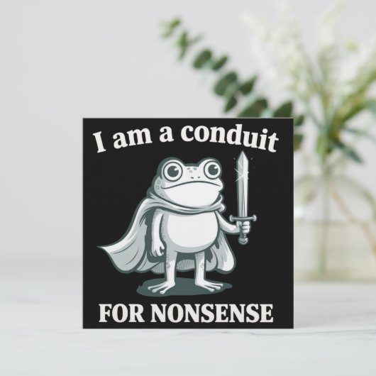 I Am a Conduit for Nonsense Funny Frog Sarcastic  招待状 (スタンド正面)