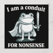 I Am a Conduit for Nonsense Funny Frog Sarcastic  招待状 (正面)