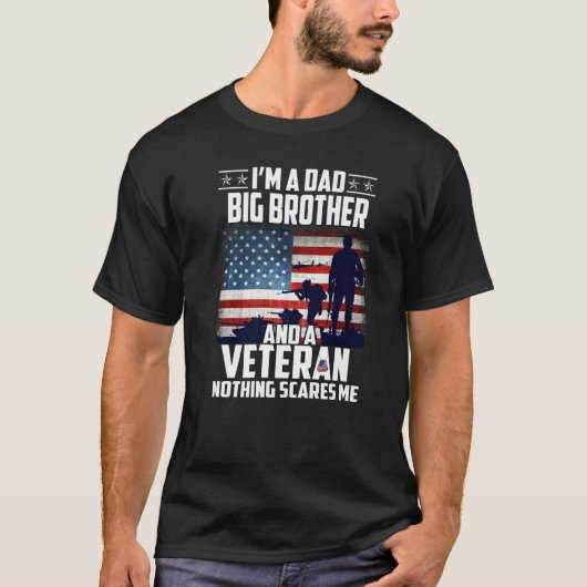 I Am A Dad Big Brother And A Veteran Nothing Scare Tシャツ (正面)