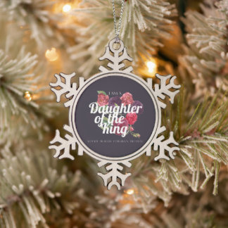 "I am a Daughter of the King" Christmas Ornament スノーフレークピューターオーナメント