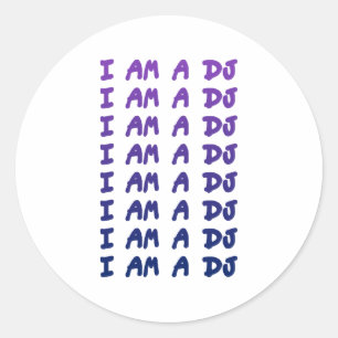 I Am A DJ - Disk Jockey DJing Music Tunes(DJ:ディスクジ ラウンドシール