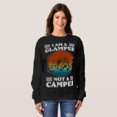I Am A Glamper Not A Camper Glamping スウェットシャツ (正面フル)