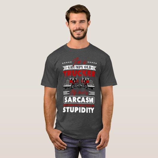 I am a grumpy old trucker my level of sarcasm depe tシャツ (正面フル)