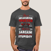 I am a grumpy old trucker my level of sarcasm depe tシャツ (正面)