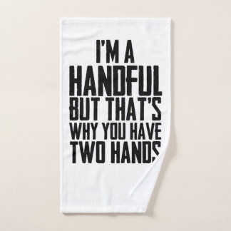 I am a handfull but thay is why you have two hands ハンドタオル