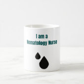 I am a Hematology Nurse - Hematology Nurse コーヒーマグカップ (中央)
