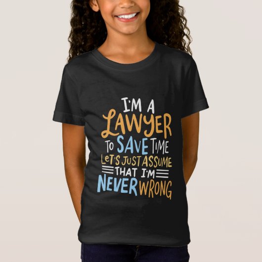 I Am A Lawyer To Save Your Time Tシャツ (正面)