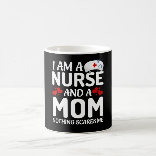 I am a mom and a nurse nothing scares me コーヒーマグカップ (中央)
