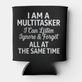 I Am a Multitasker Funny Work Life Humor 缶クーラー (正面)