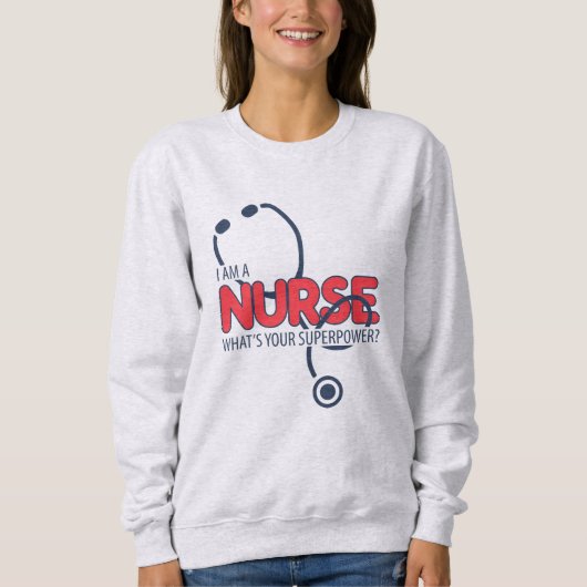 I am a Nurse スウェットシャツ (正面)